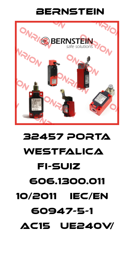 Bernstein--32457 PORTA WESTFALICA   FI-SUIZ      606.1300.011 10/2011    IEC/EN    60947-5-1    AC15   UE240V/  price
