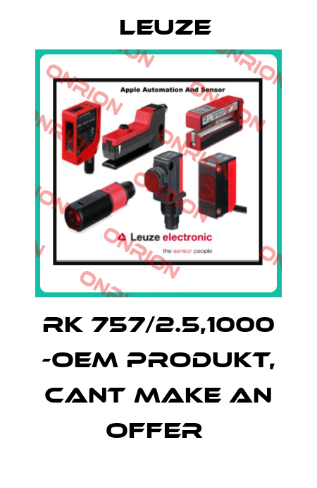 RK 757/2.5,1000 -OEM PRODUKT, CANT MAKE AN OFFER  Leuze