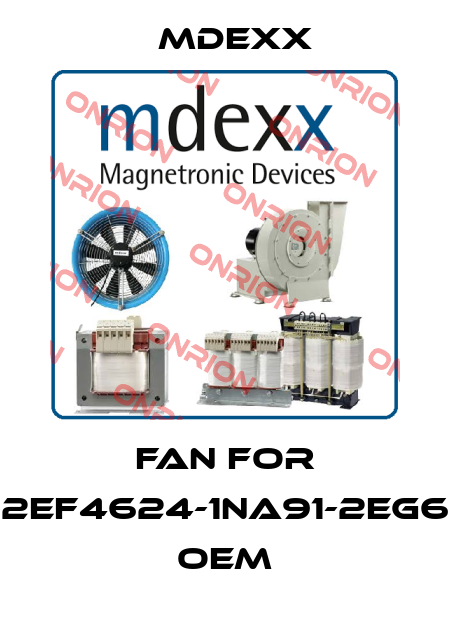 Mdexx-Fan for 2EF4624-1NA91-2EG6 price