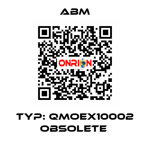 Typ: QMOEX10002 OBSOLETE  Abm